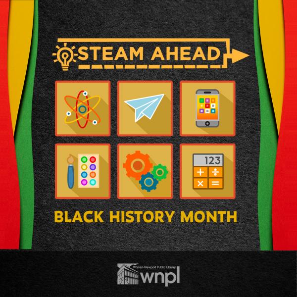 Image for event: STEAM Ahead: Black History Month