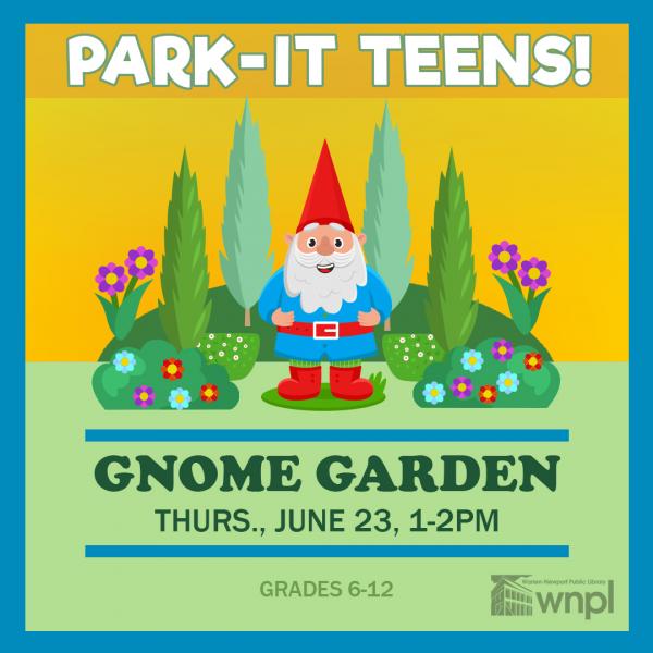 Image for event: Park-It Teens! Gnome Garden