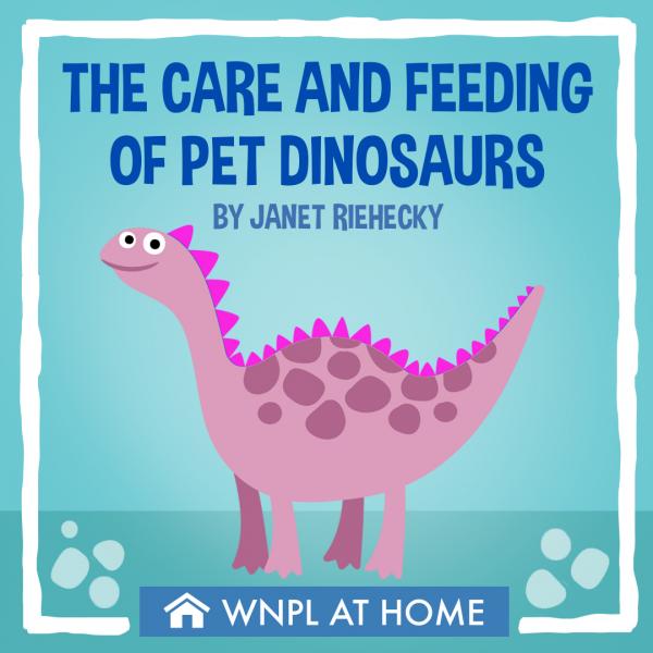 Image for event: Virtual Program - Care and Feeding of Your Pet Dinosaur